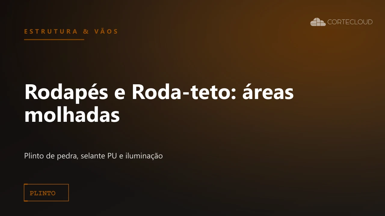 Rodapés, Tamponamento e Roda-teto: O guia para áreas molhadas e teto